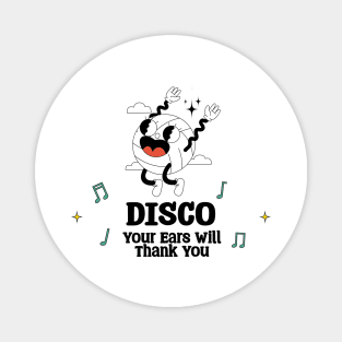 Disco Your Ears will Thank you Magnet
